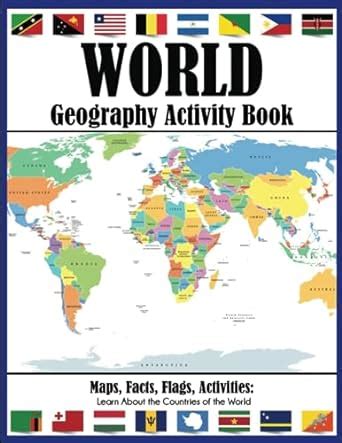 World Geography Activity Book: J. R. Grady, Dylanna Press 